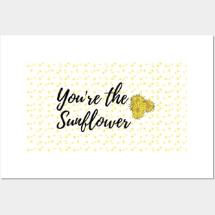 You're the sunflower Posters and Art